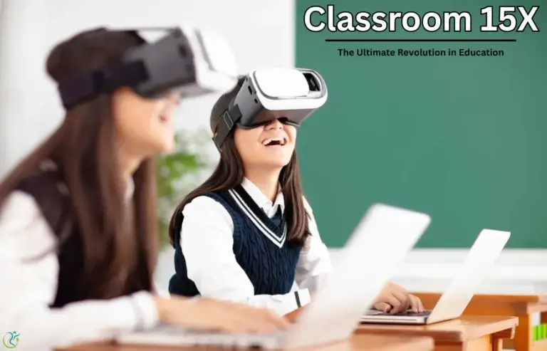 What Is Classroom 15X